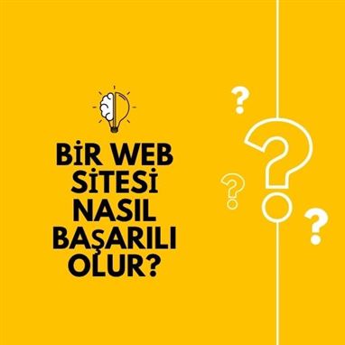 Bir Web Sitesi Nasıl Başarılı Olur?